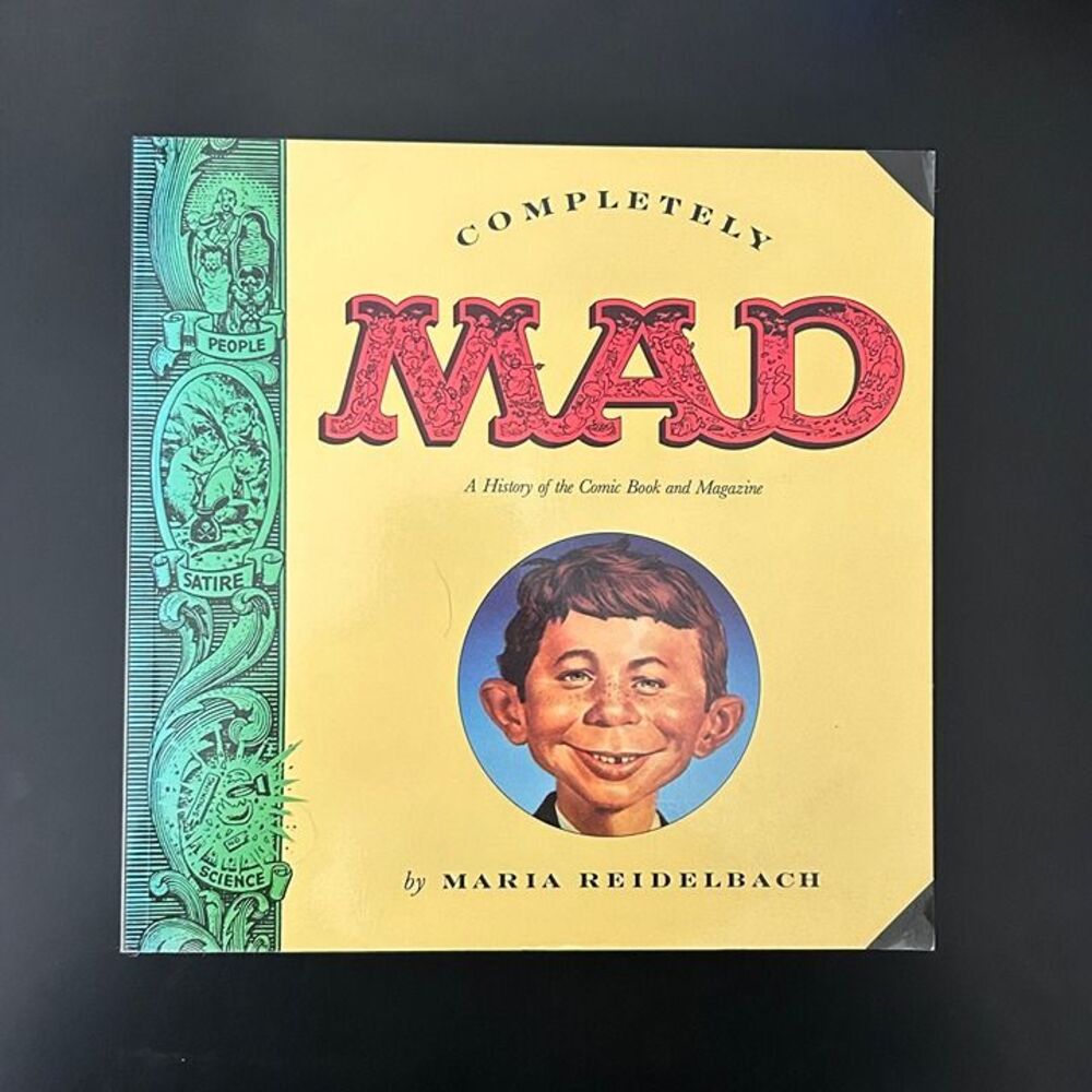 Completely MAD. A History of the Comic Book and Magazine.